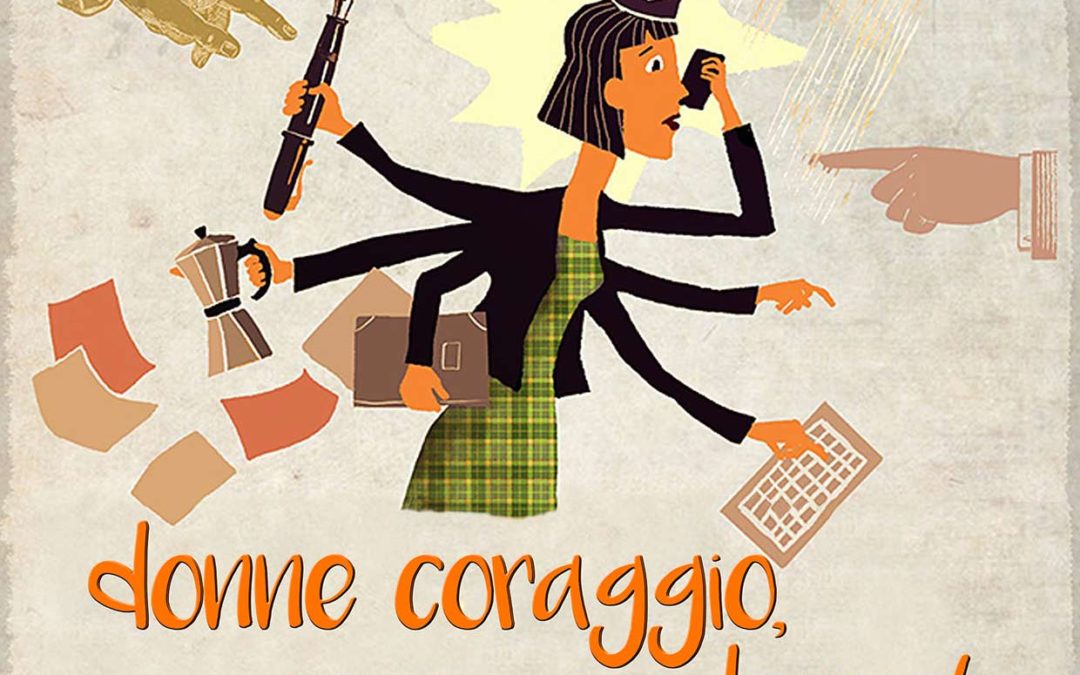 Teatro: “Donne coraggio, coraggio donne!” il 9 marzo a Cigliano (VC)